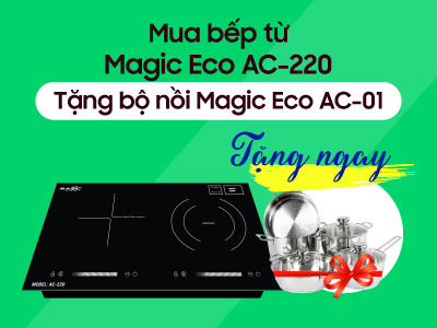 Tặng bộ nồi inox Magic Eco AC-01 khi mua bếp từ hồng ngoại Magic Eco AC220
