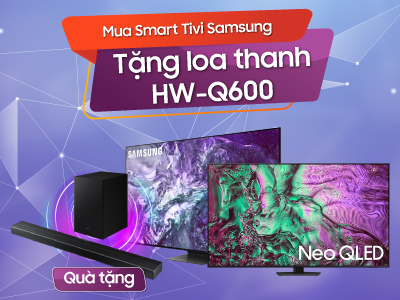Tặng loa thanh Samsung HW-Q600 khi mua tivi Samsung