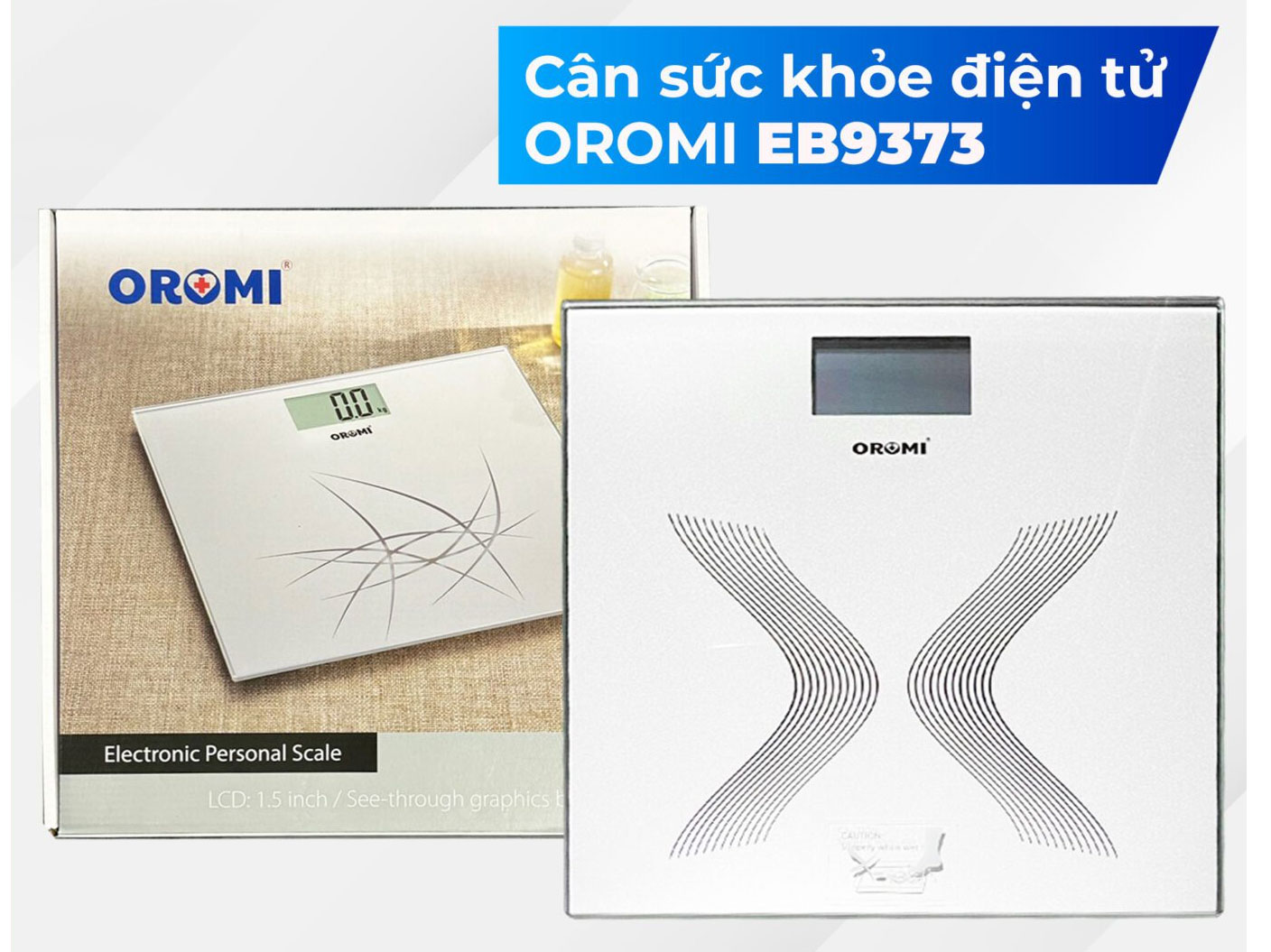 Cân sức khỏe điện tử Oromi EB9373