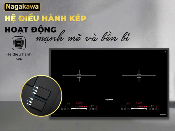 Bếp từ âm Nagakawa NAG1214M sử dụng hệ điều hành kép hiện đại