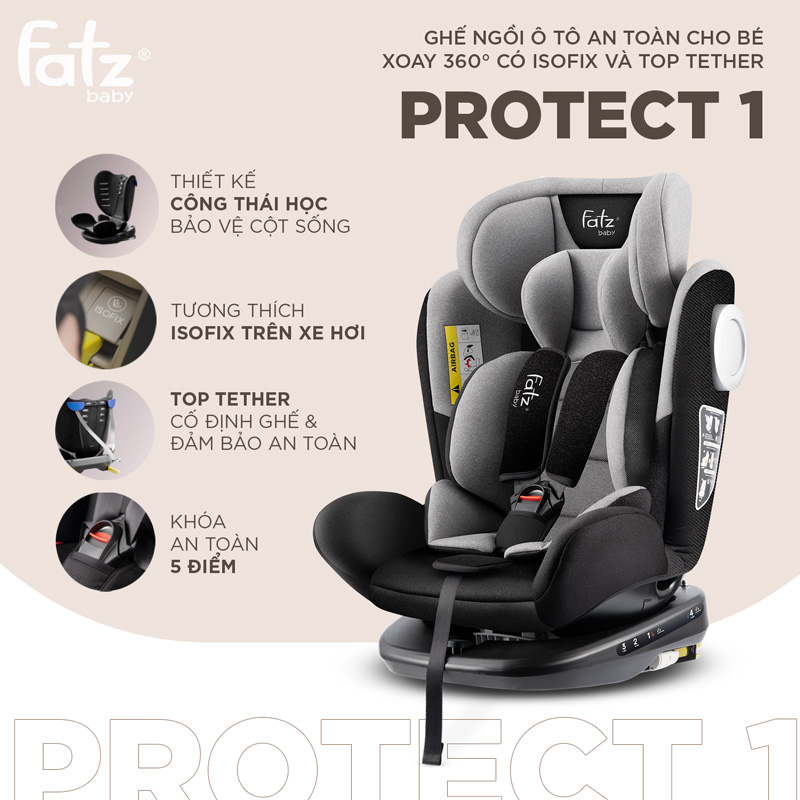 Ghế ngồi ô tô an toàn cho bé xoay 360 độ có Isofix và Top Tether Fatzbaby Protect 1
