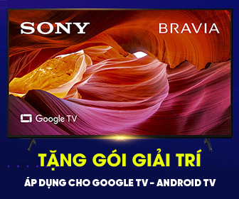 Mua tivi Sony Android TV hoặc Google TV tặng gói giải trí Mua tivi Sony Android TV hoặc Google TV tặng gói giải trí