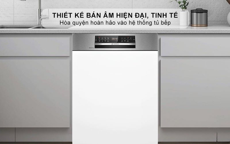 Thiết kế bán âm hiện đại, tinh tế – Tăng thẩm mỹ cho không gian bếp Máy rửa bát bán âm Bosch SMI6ECS10E