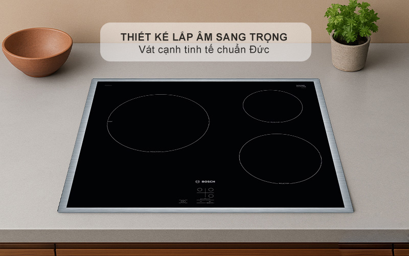 Thiết kế lắp âm hiện đại, sang trọng Bếp từ 3 vùng nấu Bosch PUC64RAA5E