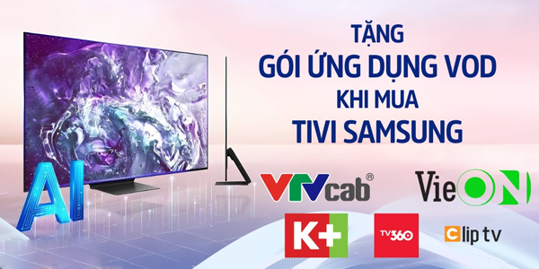 Mua TV Samsung tặng gói ứng dụng giải trí