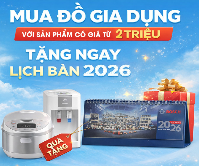 Tặng lịch bàn 2026 khi mua đồ gia dụng từ 2 triệu Tặng lịch bàn 2026 khi mua đồ gia dụng từ 2 triệu