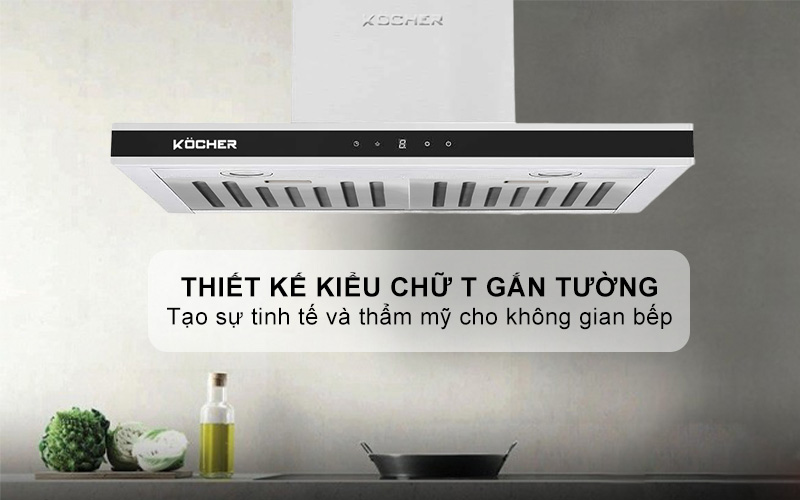 Thiết kế chữ T hiện đại – Điểm nhấn sang trọng cho không gian bếp Máy hút mùi Kocher K-225C Pro