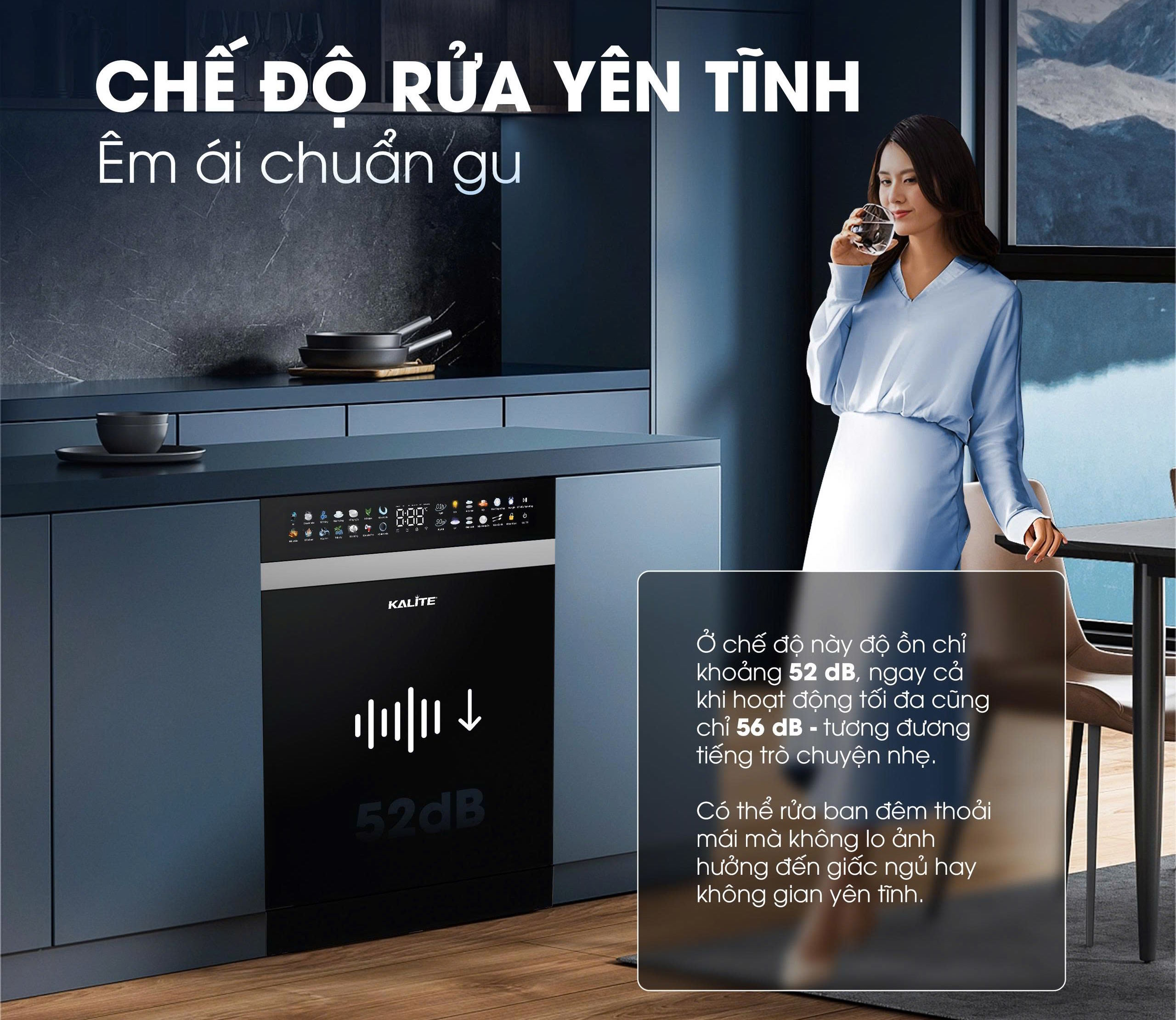 Vận hành êm ái chỉ 52 dB Máy rửa chén Kalite