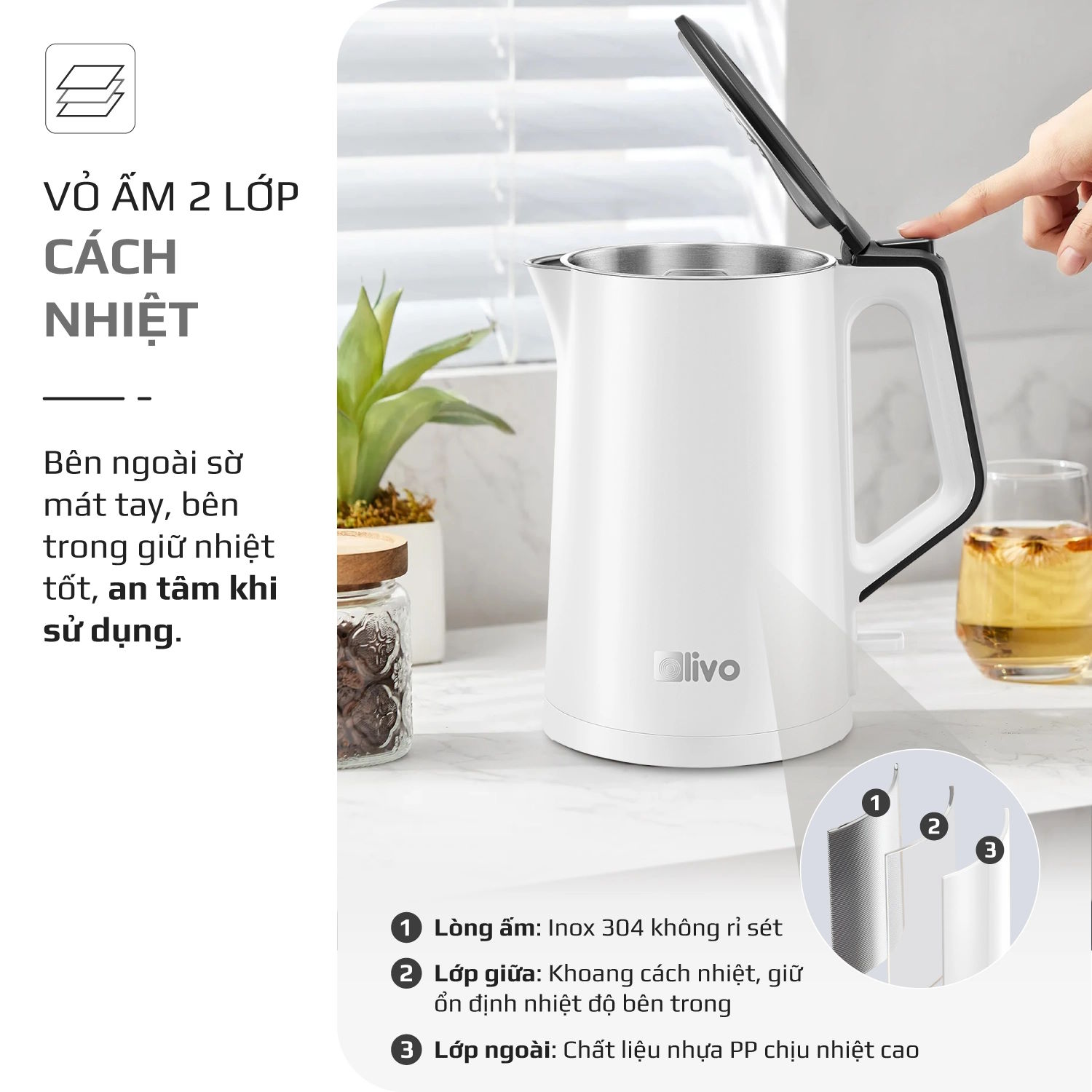 Thiết kế 2 lớp cách nhiệt – An toàn khi chạm vào Ấm siêu tốc Olivo