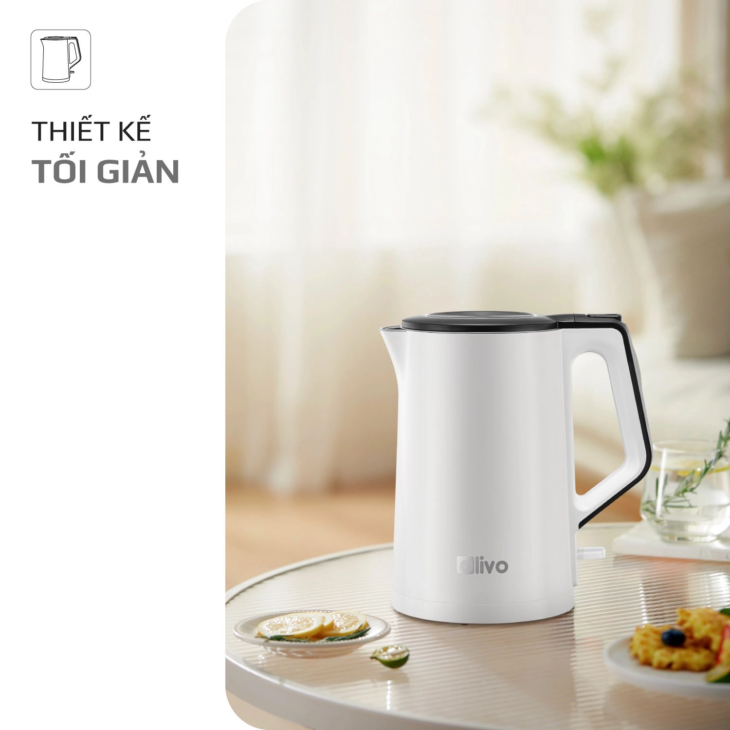 Thiết kế tối giản, sang trọng phù hợp mọi không gian Ấm siêu tốc Olivo EK200