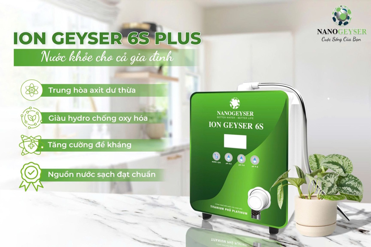 Máy điện giải ion kiềm Nano Geyser ion Geyser 6S PLUS GN-I6SP