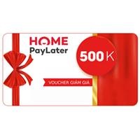 Voucher Home PayLater 500.000đ