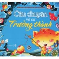 Những câu chuyện trẻ em yêu thích nhất - Câu chuyện về sự trưởng thành