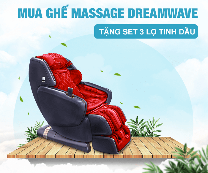 Mua ghế massage toàn thân Dreamwave tặng set 3 lọ tinh dầu