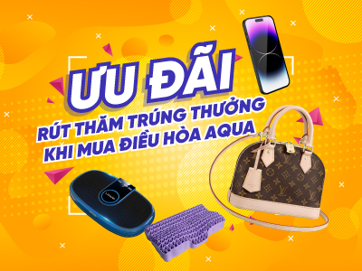 Rút thăm trúng thưởng khi mua điều hòa Aqua