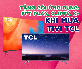 Mua tivi TCL tặng gói ứng dụng