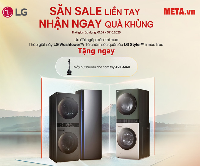 Mua tháp giặt sấy hoặc tủ chăm sóc quần áo LG tặng máy hút bụi LG Mua tháp giặt sấy hoặc tủ chăm sóc quần áo LG tặng máy hút bụi LG