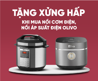 Tặng xửng hấp khi mua nồi cơm điện, nồi áp suất điện Olivo