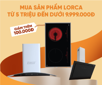 Giảm thêm 100.000đ khi mua sản phẩm Lorca từ 5 triệu đến dưới 9.999.000đ