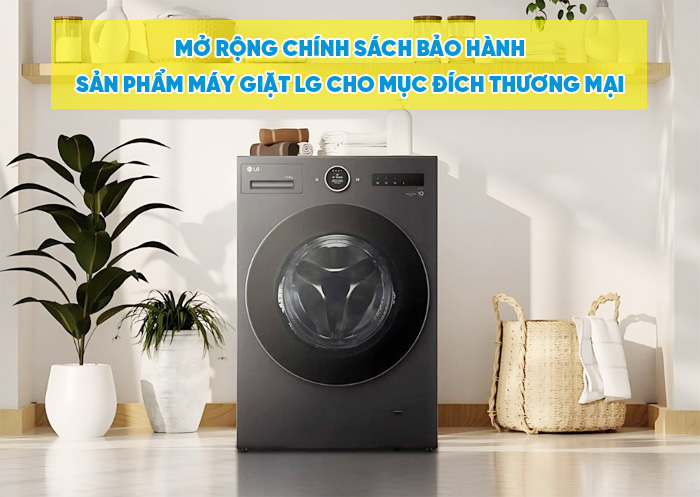 Mở rộng chính sách bảo hành máy giặt LG