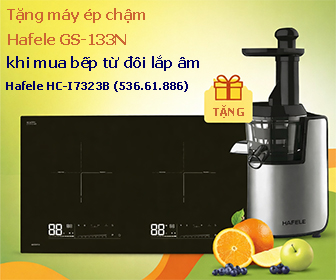 Tặng máy ép chậm GS-133N (535.43.811) khi mua bếp từ Hafele
